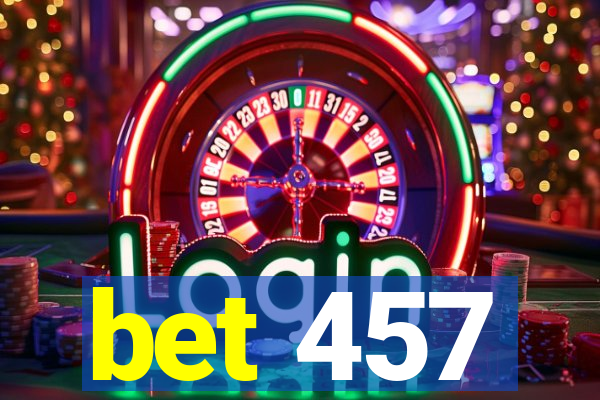 bet 457